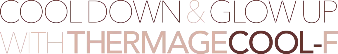 Cooldown & Glowup with ThermageCool-F